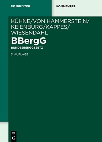BBergG Bundesberggesetz: Kommentar (De Gruyter Kommentar) von De Gruyter