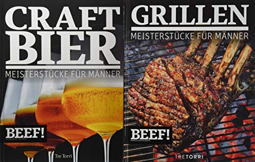 BEEF! GRILLEN + CRAFT BIER: Zwei Meisterstücke für Männer - IM BUNDLE (BEEF!-Kochbuchreihe)