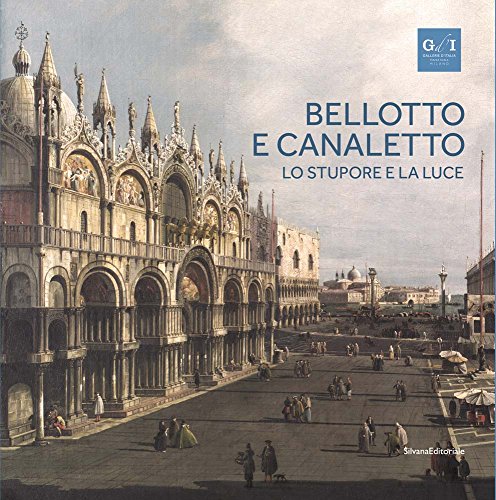 Bellotto and Canaletto: Wonder and Light