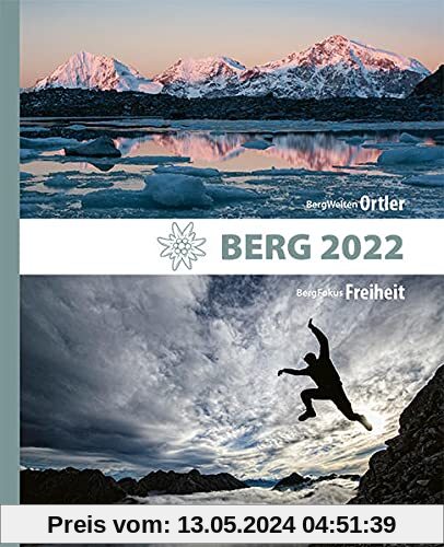 BERG 2022 - Alpenvereinsjahrbuch: BergWelten: Ortler, BergFokus: Freiheit