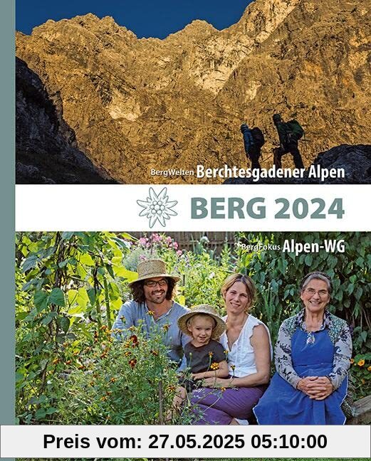 BERG 2024 - Alpenvereinsjahrbuch: BergWelten: Berchtesgadener Alpen / BergFokus: Die Alpen-WG