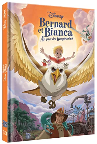 BERNARD ET BIANCA AU PAYS DES KANGOUROUS - Disney Cinéma- L'histoire du film von DISNEY HACHETTE