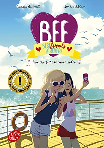 BFF Best Friends Forever - Tome 3: Croisière mouvementée von LIVRE DE POCHE JEUNESSE