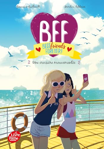 BFF Best Friends Forever - Tome 3: Croisière mouvementée von LIVRE DE POCHE JEUNESSE