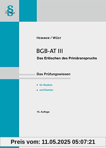 BGB-AT III: Das Erlöschen des Primäranspruchs - Das Prüfungswissen (Skripten - Zivilrecht)