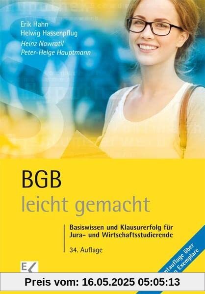 BGB - leicht gemacht: Basiswissen und Klausurerfolg für Jura- und Wirtschaftsstudierende