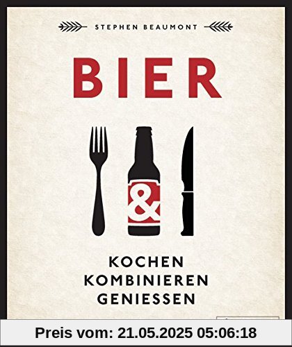 BIER: Kochen, kombinieren, genießen
