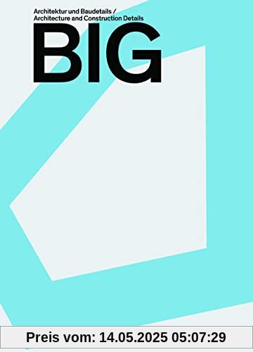 BIG: Architektur und Baudetails / Architecture and Construction Details