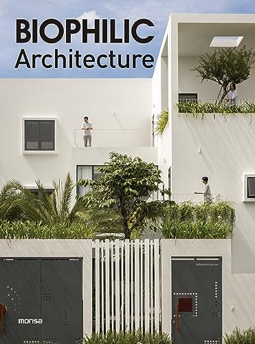 BIOPHILIC ARCHITECTURE von Instituto Monsa de Ediciones, S.A.