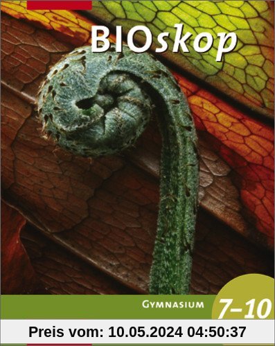 BIOskop - Ausgabe für Gymnasien: BIOskop SI Allgemeine Ausgabe: Schülerband 7 - 10