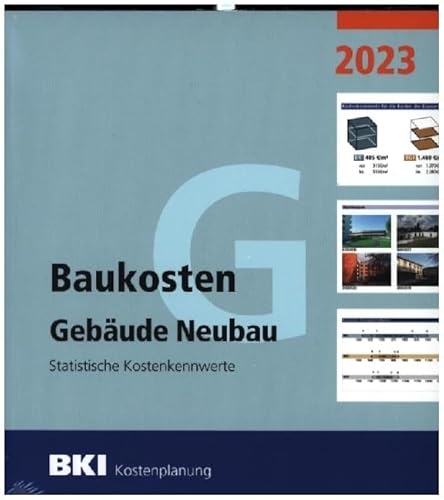 BKI Baukosten Gebäude + Bauelemente Neubau 2023 - Kombi Teil 1-2: Statistische Kostenkennwerte von RM Rudolf Müller Medien GmbH & Co. KG