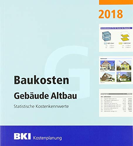 BKI Baukosten Gebäude Altbau 2018: Statistische Kostenkennwerte