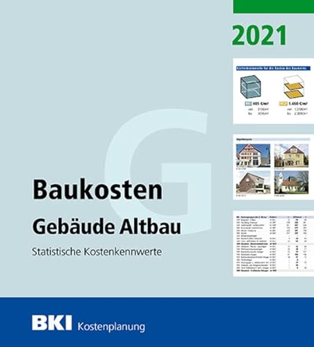 BKI Baukosten Gebäude Altbau 2021: Statistische Kostenkennwerte von Müller Rudolf