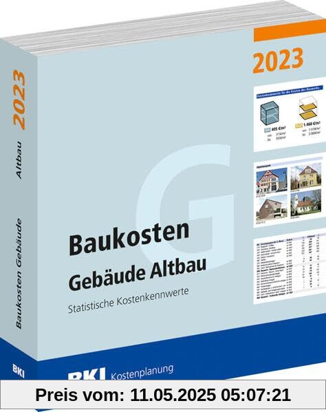BKI Baukosten Gebäude Altbau 2023: Statistische Kostenkennwerte BKI Baukosten Gebäude Altbau 2023: Statistische Kostenkennwerte
