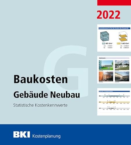 BKI Baukosten Gebäude Neubau 2022 - Teil 1: Statistische Kostenkennwerte Gebäude von Müller Rudolf