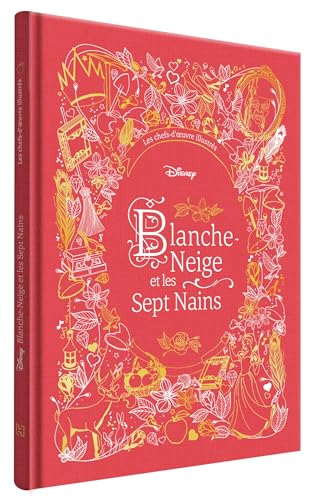 BLANCHE-NEIGE ET LES SEPT NAINS - Les Chefs-d'oeuvre Illustrés Disney - Disney Princesses: Les chefs-d'oeuvres illustrés von DISNEY HACHETTE