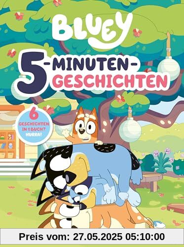 BLUEY – 5-Minuten-Geschichten: Bilderbuch für Kinder ab 3 Jahren (BLUEY – Vorlesebücher, Band 1)