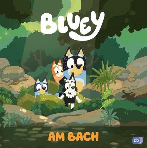 BLUEY – Am Bach: Bilderbuch für Kinder ab 3 Jahren (BLUEY – Bilderbücher, Band 9)
