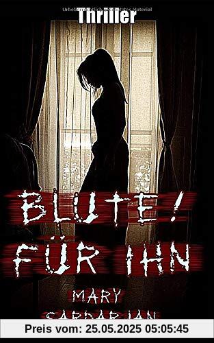 BLUTE! für ihn BLUTE! für ihn