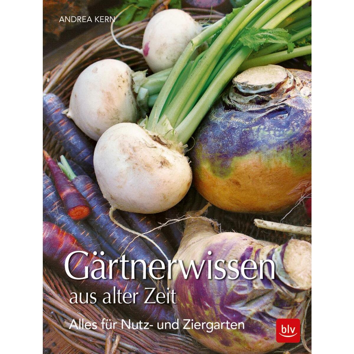 BLV Gärtnerwissen aus alter Zeit von Blv