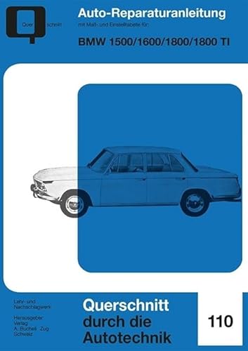 BMW 1500/1600/1800/1800TI: Reprint der 2. Auflage 1970 (Reparaturanleitungen)