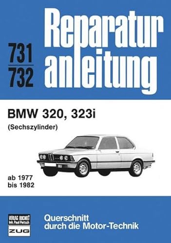 BMW 320, 323i ab 1977 bis 1982 (Reparaturanleitungen)