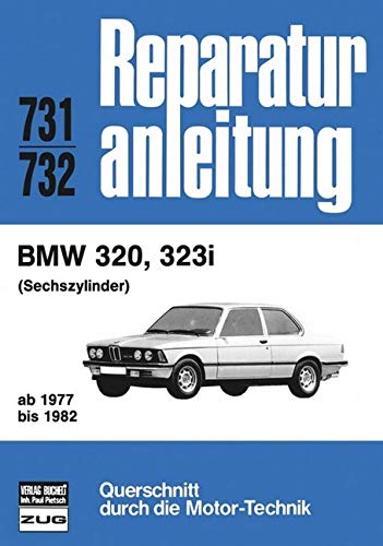 BMW 320, 323i ab 1977 bis 1982 (Reparaturanleitungen)