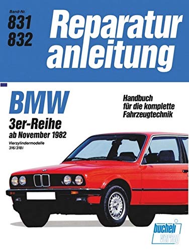 BMW 3erReihe 4Zyl. 316/318i ab 11/82 (Reparaturanleitungen) von bucheli