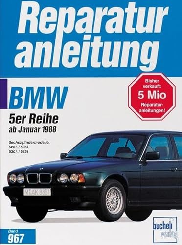 BMW 520i / 525i / 530i / 535i ab 1/1988: Fünfer-Reihe (Reparaturanleitungen) von Bucheli Verlags AG