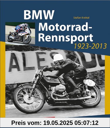 BMW Motorrad-Rennsport 1923-2013: 90 Jahre BMW-Motorräder
