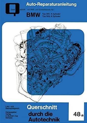 BMW Typ 501, 6 Zylinder / Typ 502, 8 Zylinder (Reparaturanleitungen) von Bucheli Verlags AG