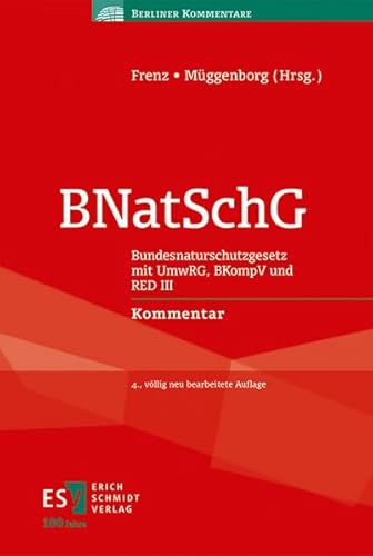 BNatSchG: Bundesnaturschutzgesetz - - mit UmwRG, BKompV und RED III - - Kommentar (Berliner Kommentare)