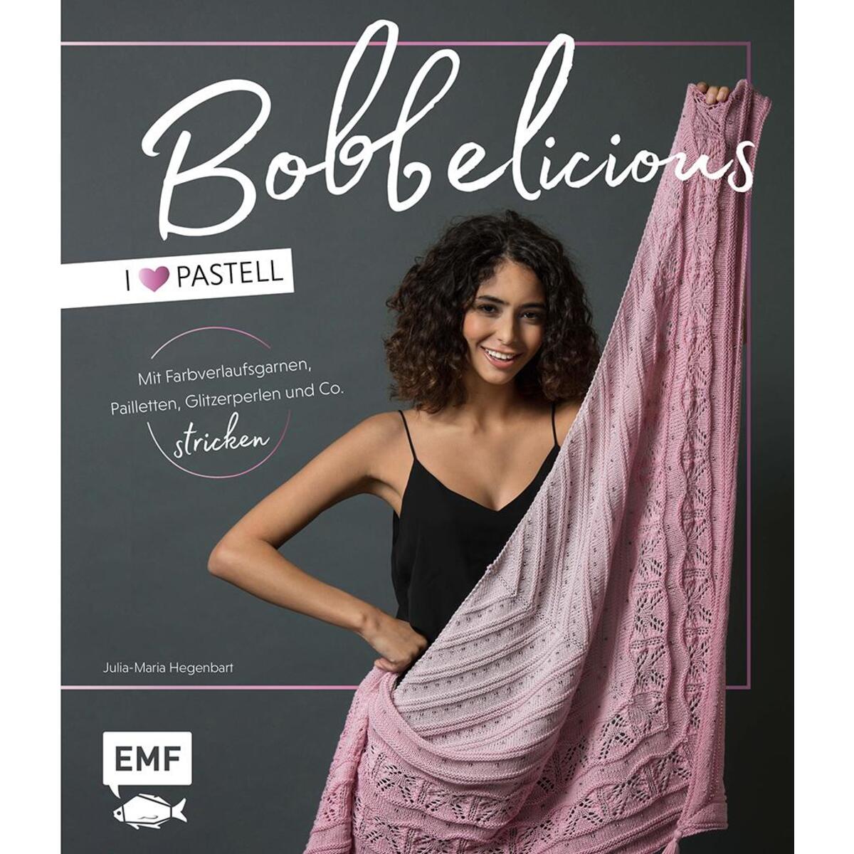 BOBBELicious stricken - I love Pastell - Kleidung, Tücher und mehr mit Farbverla... BOBBELicious stricken - I love Pastell - Kleidung, Tücher und mehr mit Farbverla... von Edition Michael Fischer