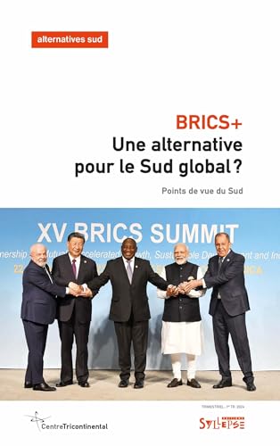 BRICS+ : une alternative pour le Sud global ?: Points de vue du Sud von SYLLEPSE