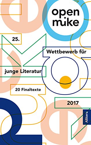 BROTHER 25. open mike: Wettbewerb für Junge Literatur. Die 20 Finaltexte BROTHER 25. open mike: Wettbewerb für Junge Literatur. Die 20 Finaltexte von Allitera Verlag