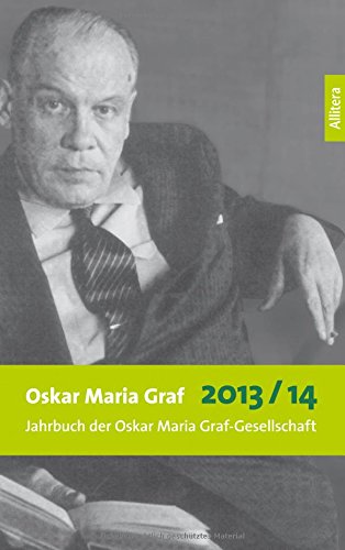 BROTHER Oskar Maria Graf 2013/2014: Jahrbuch der Oskar Maria Graf Gesellschaft