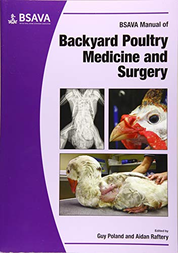 BSAVA Manual of Backyard Poultry Medicine and Surgery (BSAVA Manuals)