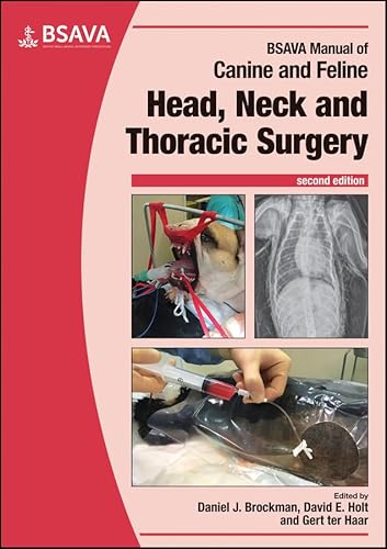 BSAVA Manual of Canine and Feline Head, Neck and Thoracic Surgery (BSAVA British Small Animal Veterinary Association) BSAVA Manual of Canine and Feline Head, Neck and Thoracic Surgery (BSAVA British Small Animal Veterinary Association) von BSAVA