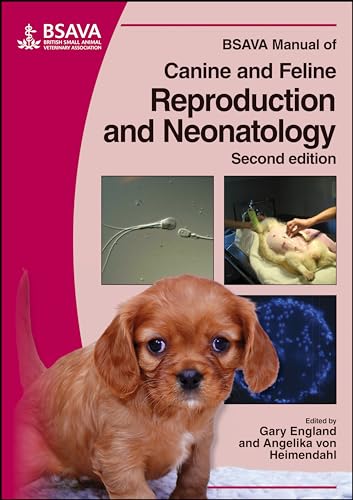 BSAVA Manual of Canine and Feline Reproduction and Neonatology (BSAVA - British Small Animal Veterinary Association)