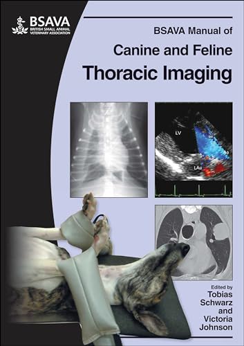 Bsava Manual of Canine And Feline Thoracic Imaging (BSAVA British Small Animal Veterinary Association)