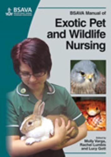 BSAVA Manual of Exotic Pet and Wildlife Nursing (BSAVA - British Small Animal Veterinary Association)