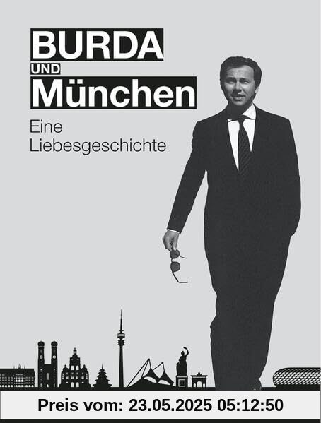 BURDA und MÜNCHEN: Eine Liebesgeschichte BURDA und MÜNCHEN: Eine Liebesgeschichte