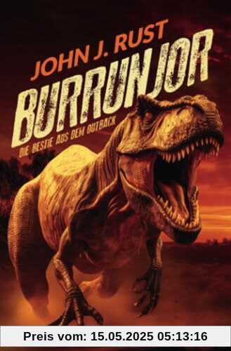 BURRUNJOR - DIE BESTIE AUS DEM OUTBACK: Thriller, Abenteuer, Horror (Die Jack Rastun Abenteuer, Band 2)