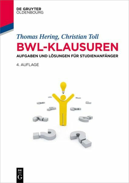 BWL-Klausuren: Aufgaben und L�sungen f�r Studienanf�nger (Lehr- und Handb�cher der Wirtschafts...