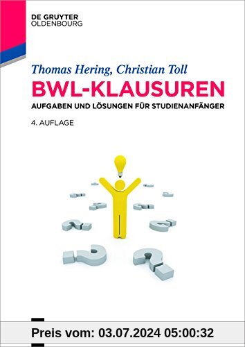 BWL-Klausuren: Aufgaben und Lösungen für Studienanfänger (Lehr- und Handbücher der Wirtschaftswissenschaft)