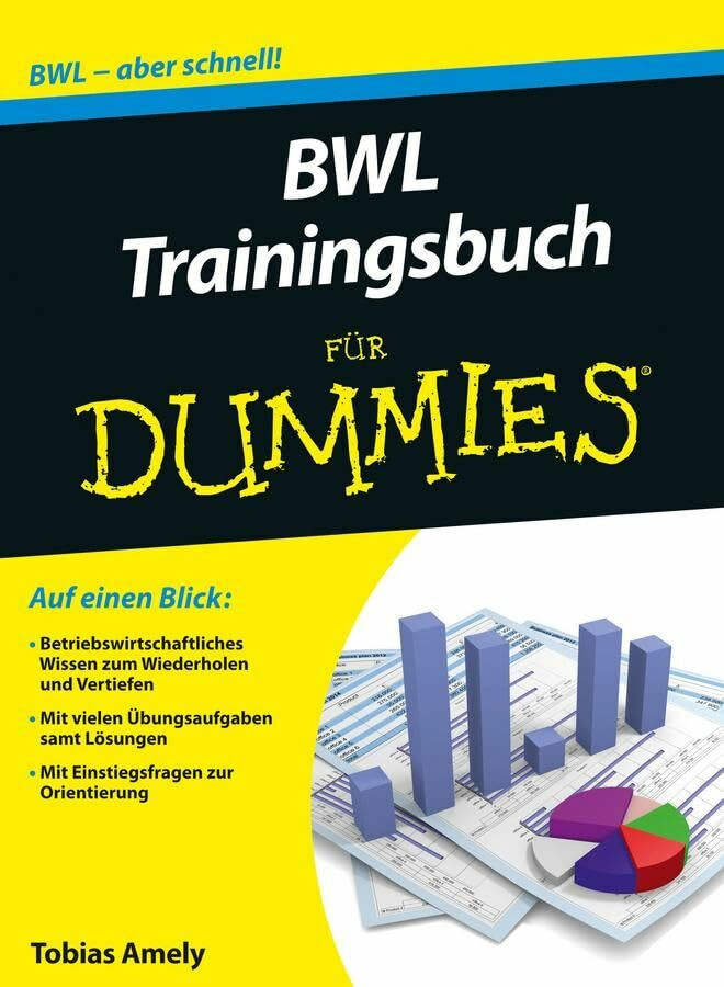 BWL Trainingsbuch für Dummies BWL Trainingsbuch für Dummies