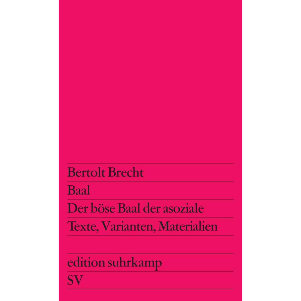 Baal / Der böse Baal der asoziale Baal / Der böse Baal der asoziale von Suhrkamp Verlag