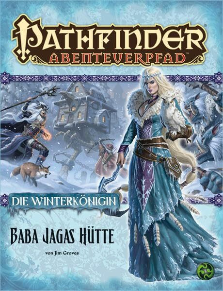 Baba Jagas Hütte - Die Winterkönigin Teil 2 von 6: Pathfinder Abenteuerpfad Baba Jagas Hütte - Die Winterkönigin Teil 2 von 6: Pathfinder Abenteuerpfad