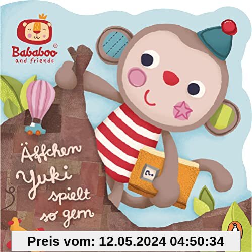 Bababoo and friends - Äffchen Yuki spielt so gern: Formgestanztes Pappbilderbuch für Kinder ab 18 Monaten (Die Bababoo-Figuren-Reihe)