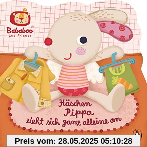 Bababoo and friends - Häschen Pippa zieht sich ganz alleine an: Formgestanztes Pappbilderbuch für Kinder ab 18 Monaten (Die Bababoo-Figuren-Reihe, Band 2)